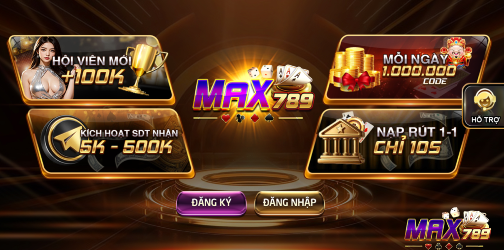 Vì sao nên chọn Max789 để đăng ký tài khoản?