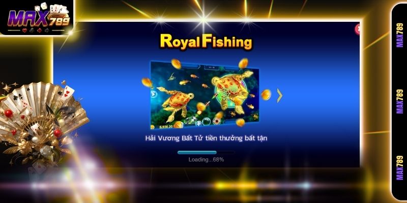 Trò chơi săn cá hoàng gia Royal Fishing Max789